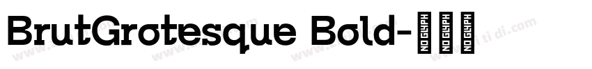 BrutGrotesque Bold字体转换